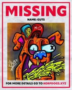 A missing poster for a KorpDog Stray, by the artist Guts